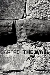 book cover of Стена by Жан-Поль Сартр
