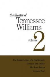 book cover of The Theatre of Tennessee Williams, Volume 2: Eccentricities of a Nightingale, Summer and Smoke, The Rose Tattoo, Camino by טנסי ויליאמס