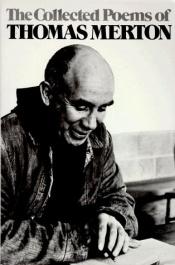book cover of The Collected Poems of Thomas Merton by Thomas Merton