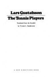 book cover of The tennis players by Lars Gustafsson