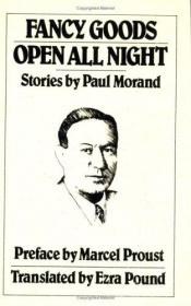 book cover of Fancy Goods: Open All Night (New Directions Book) by Paul Morand