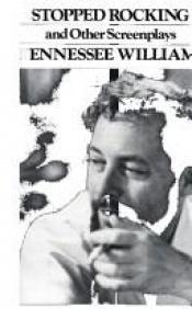book cover of Stopped Rocking and Other Screenplays by Tennessee Williams
