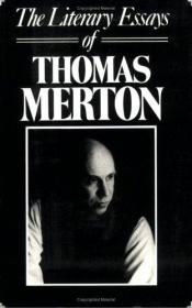 book cover of The literary essays of Thomas Merton by Thomas Merton