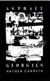book cover of Asphalt georgics by Hayden Carruth