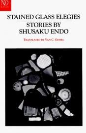 book cover of Stained Glass Elegies: Stories (New Directions Revived Modern Classics) by Shusaku Endo