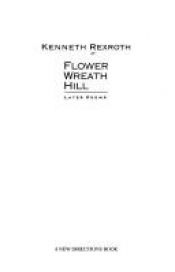book cover of Flower Wreath Hill: Later Poems by Kenneth Rexroth