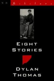 book cover of Eight stories by Dylan Thomas