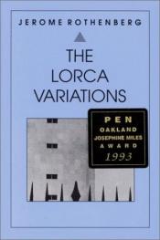 book cover of The Lorca Variations: I-Xxxiii by Jerome Rothenberg