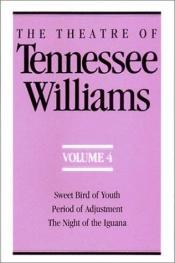 book cover of Theatre of Tennessee Williams, Vol. 4: Sweet Bird of Youth by Tennessee Williams