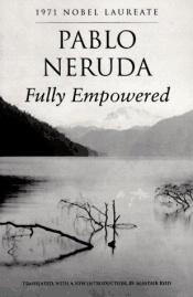 book cover of Fully Empowered (New Directions Paperbook) by Pablo Neruda