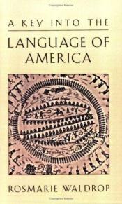 book cover of A Key into the Language of America by Rosmarie Waldrop