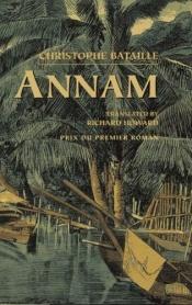 book cover of Annam by Christophe Bataille