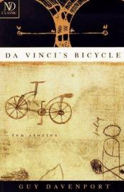 book cover of Da Vinci's bicycle by Guy Davenport