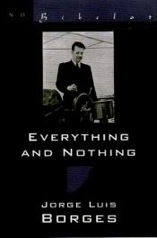 book cover of Everything And Nothing by חורחה לואיס בורחס