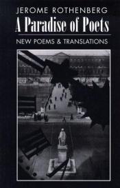 book cover of A Paradise of Poets: New Poems and Translations by Jerome Rothenberg