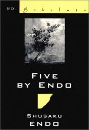book cover of Five by Endo by Shusaku Endo