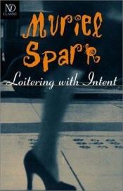 book cover of Loitering with intent by Muriel Spark