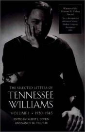 book cover of The Selected Letters of Tennessee Williams, Volume I: 1920-1945 by טנסי ויליאמס