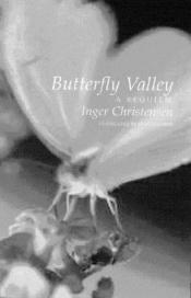 book cover of Butterfly Valley: A Requiem by Inger Christensen