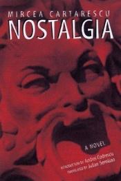 book cover of Nostalgia by Mircea Cartarescu