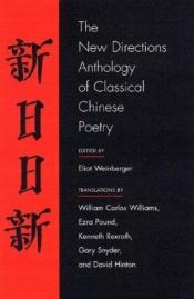book cover of The New Directions Anthology of Classical Chinese Poetry by Eliot Weinberger