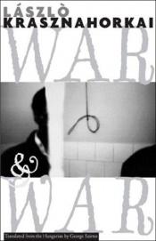 book cover of War & war by László Krasznahorkai