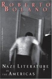 book cover of La literatura nazi en América by Roberto Bolaño