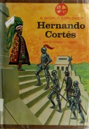 book cover of A world explorer: Hernando Cortés by Stewart Graff