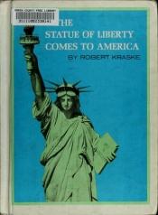 book cover of The Statue of Liberty Comes to America by Robert Kraske
