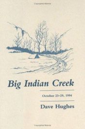 book cover of Big Indian Creek : October 23-29, 1994 by David Hughes