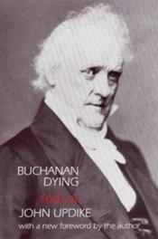book cover of Buchanan Dying by John Updike