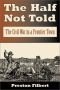 The half not told : the Civil War in a frontier town
