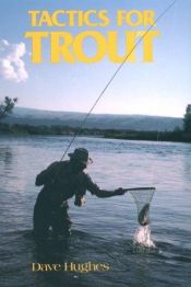 book cover of Tactics for Trout (David Hughes Fishing Library) by David Hughes