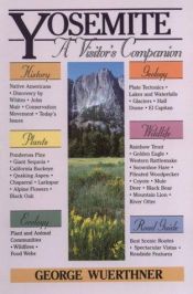 book cover of Yosemite: A Visitor's Companion (National Parks Visitor's Companions) by George Wuerthner