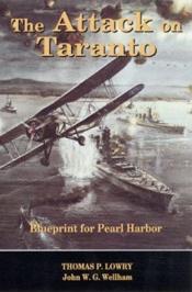 book cover of The Attack on Taranto: Blueprint for Pearl Harbor by Thomas P. Lowry