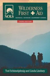 book cover of Nols Wilderness First Aid (Nols Library) by Tod Schimelpfenig