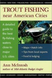 book cover of Trout Fishing: Near American Cities by Ann McIntosh
