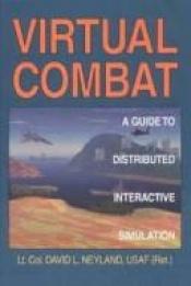 book cover of Virtual combat : a guide to distributed interactive simulation by David L. Neyland