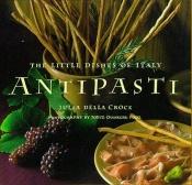 book cover of Antipasti by Julia Della Croce