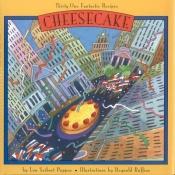 book cover of Cheesecake: Thirty-One Fantastic Recipes by Lou Seibert Pappas