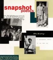 book cover of Snapshot Poetics : Allen Ginsberg's Photographic Memoir of the Beat Era by Allen Ginsberg