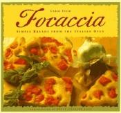book cover of Focaccia: Simple Breads from the Italian Oven by Carol Field