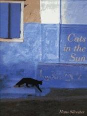 book cover of Cats in the Sun by Hans Silvester