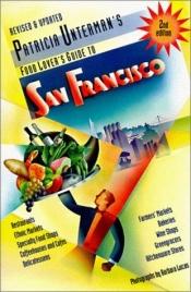 book cover of Food Lovers Gde San Francisco by Patricia Unterman