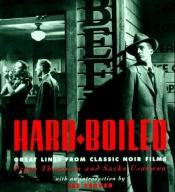 book cover of Hard Boiled : Great Lines from Classic Noir Films by Lee Server