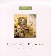 book cover of Living rooms by Diane Dorrans Saeks
