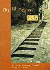 book cover of The Hill Towns of Italy by Carol Field