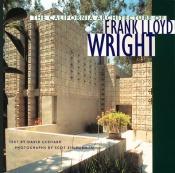 book cover of The California Architecture of Frank Lloyd Wright by David Gebhard