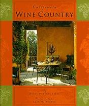 book cover of California Wine Country by Diane Dorrans Saeks