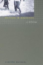 book cover of Mothers and Daughters by Alberto Manguel